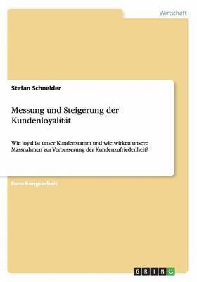 Messung und Steigerung der Kundenloyalität