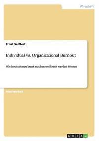 bokomslag Individual vs. Organizational Burnout