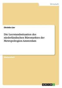 bokomslag Leerstandssituation des niederländischen Büromarktes der Metropolregion Amsterdam