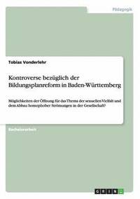 bokomslag Kontroverse bezglich der Bildungsplanreform in Baden-Wrttemberg