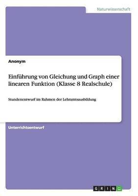 Anonymous - Einführung von Gleichung und Graph einer linearen Funktion (Klasse 8 Realschule), Häftad