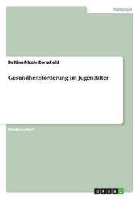 bokomslag Gesundheitsforderung Im Jugendalter