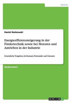 bokomslag Energieeffizienzsteigerung in der Frdertechnik sowie bei Motoren und Antrieben in der Industrie