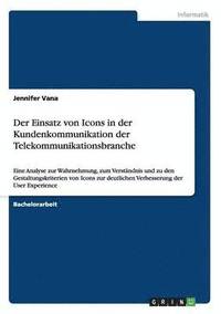 bokomslag Der Einsatz von Icons in der Kundenkommunikation der Telekommunikationsbranche