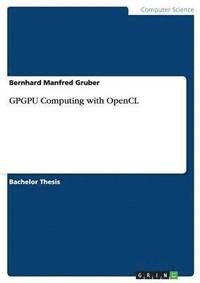bokomslag GPGPU Computing with OpenCL