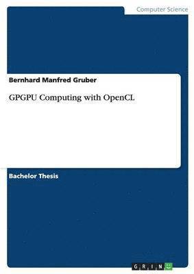 GPGPU Computing with OpenCL 1