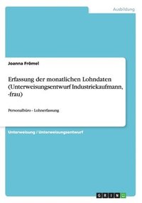 bokomslag Erfassung Der Monatlichen Lohndaten (Unterweisungsentwurf Industriekaufmann, -Frau)