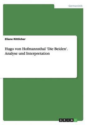 bokomslag Hugo Von Hofmannsthal 'Die Beiden'. Analyse Und Interpretation
