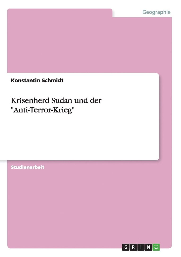 Krisenherd Sudan und der &quot;Anti-Terror-Krieg&quot; 1