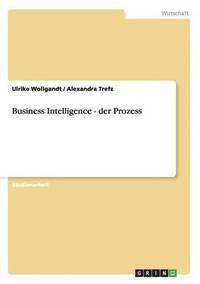 bokomslag Business Intelligence - der Prozess