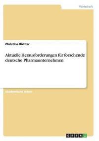 bokomslag Aktuelle Herausforderungen fr forschende deutsche Pharmaunternehmen