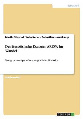 bokomslag Der Franzosische Konzern Areva Im Wandel