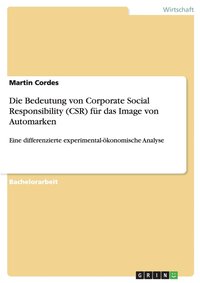 bokomslag Die Bedeutung von Corporate Social Responsibility (CSR) fr das Image von Automarken