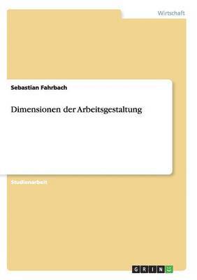 Dimensionen der Arbeitsgestaltung 1