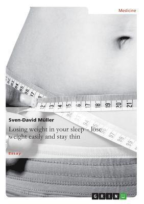 Losing weight in your sleep - loseweight easily and stay thin 1