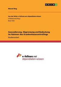 bokomslag Geocodierung. Abgrenzung und Bedeutung im Rahmen des Krankenhauscontrollings