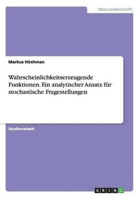 bokomslag Wahrscheinlichkeitserzeugende Funktionen. Ein analytischer Ansatz fr stochastische Fragestellungen