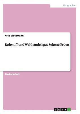 bokomslag Rohstoff Und Welthandelsgut Seltene Erden