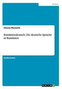 bokomslag Rumaniendeutsch. Die deutsche Sprache in Rumanien
