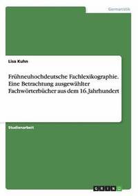 bokomslag Frhneuhochdeutsche Fachlexikographie. Eine Betrachtung ausgewhlter Fachwrterbcher aus dem 16. Jahrhundert