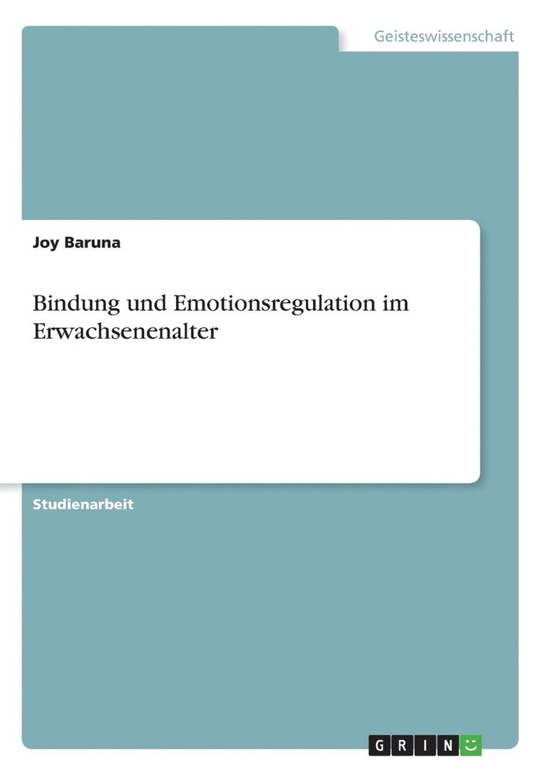 Bindung und Emotionsregulation im Erwachsenenalter 1