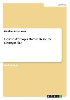 How to develop a Human Resource Strategic Plan