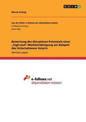 bokomslag Bewertung Des Disruptiven Potenzials Einer 'High-End-Markteindringung Am Beispiel Des Unternehmens Amyris