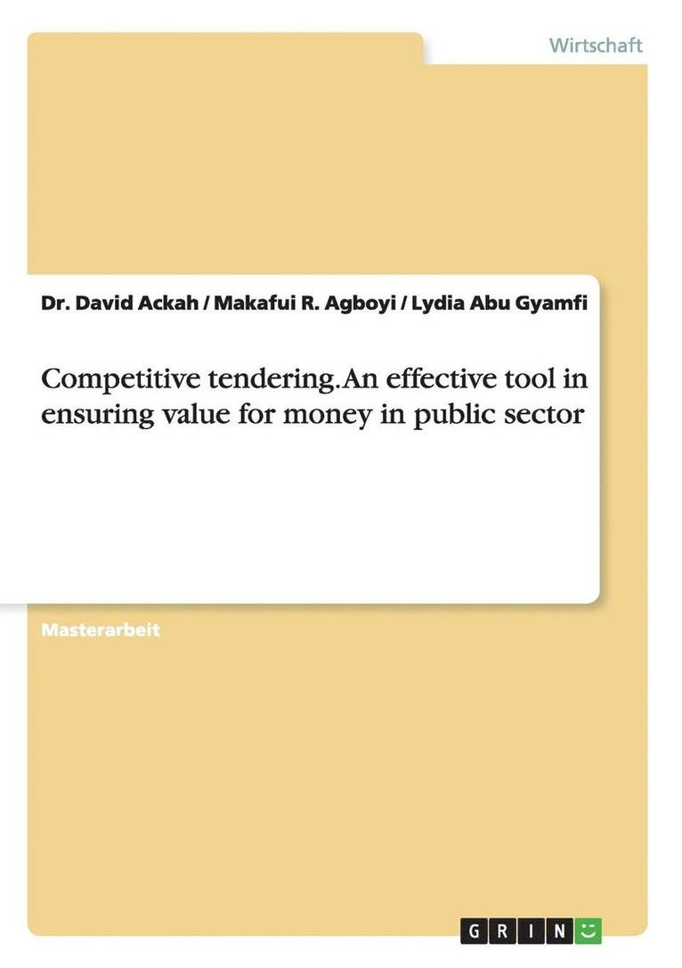 Competitive tendering. An effective tool in ensuring value for money in public sector