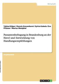 bokomslag Passantenbefragung in Brandenburg an Der Havel Und Entwicklung Von Handlungsempfehlungen