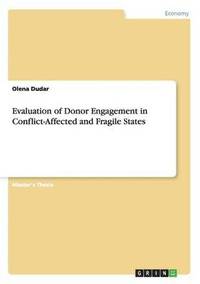 bokomslag Evaluation of Donor Engagement in Conflict-Affected and Fragile States