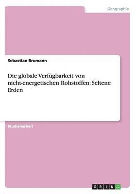 bokomslag Die globale Verfgbarkeit von nicht-energetischen Rohstoffen