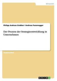 bokomslag Der Prozess der Strategieentwicklung in Unternehmen