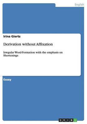 Derivation Without Affixation 1