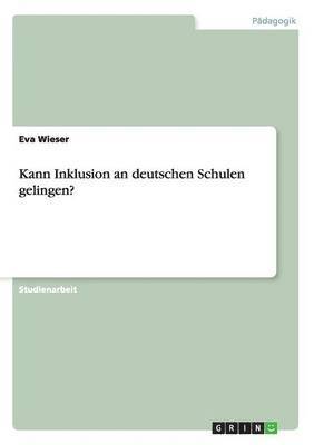 bokomslag Kann Inklusion an deutschen Schulen gelingen?