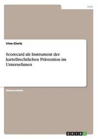 bokomslag Scorecard als Instrument der kartellrechtlichen Prvention im Unternehmen