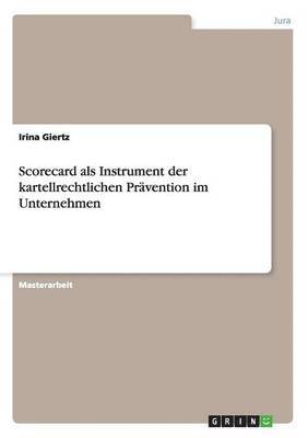 bokomslag Scorecard als Instrument der kartellrechtlichen Prvention im Unternehmen