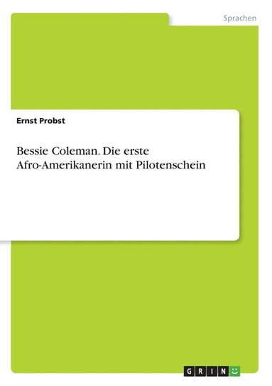 bokomslag Bessie Coleman. Die erste Afro-Amerikanerin mit Pilotenschein