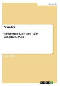 bokomslag Klimaschutz durch Preis- oder Mengensteuerung