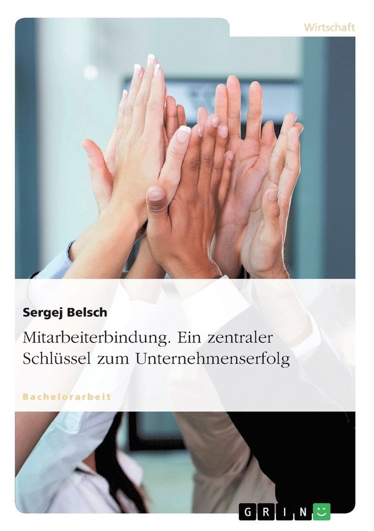 Mitarbeiterbindung. Ein zentraler Schlüssel zum Unternehmenserfolg