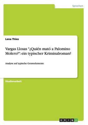 bokomslag Vargas Llosas "¿Quién mató a Palomino Molero?"