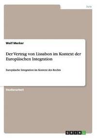 bokomslag Der Vertrag von Lissabon im Kontext der Europischen Integration