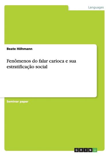 bokomslag Fenomenos Do Falar Carioca E Sua Estratificacao Social