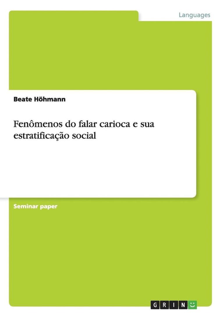 Fenomenos Do Falar Carioca E Sua Estratificacao Social 1