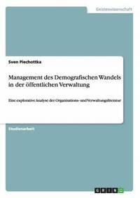 bokomslag Management des Demografischen Wandels in der oeffentlichen Verwaltung