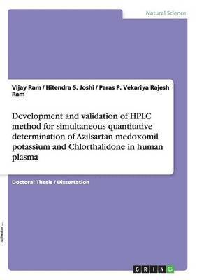 Development and validation of HPLC method for simultaneous quantitative determination of Azilsartan medoxomil potassium and Chlorthalidone in human plasma