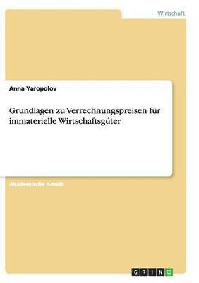 bokomslag Grundlagen Zu Verrechnungspreisen Fur Immaterielle Wirtschaftsguter