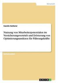 bokomslag Nutzung von Mitarbeiterpotentialen im Versicherungsvertrieb und Errterung von Optimierungsanstzen fr Fhrungskrfte