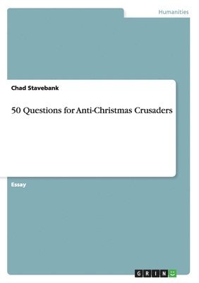 bokomslag 50 Questions for Anti-Christmas Crusaders