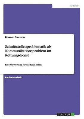 bokomslag Schnittstellenproblematik als Kommunikationsproblem im Rettungsdienst