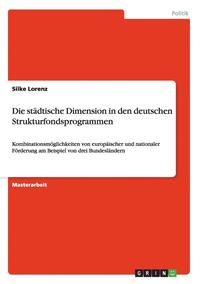 bokomslag Die Stadtische Dimension in Den Deutschen Strukturfondsprogrammen